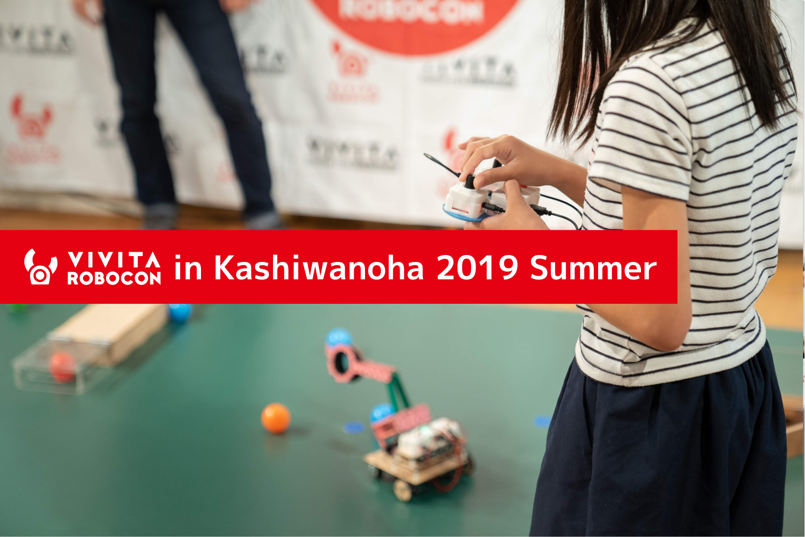 VIVITA ROBOCON in KASHIWANOHA 2019 Summer